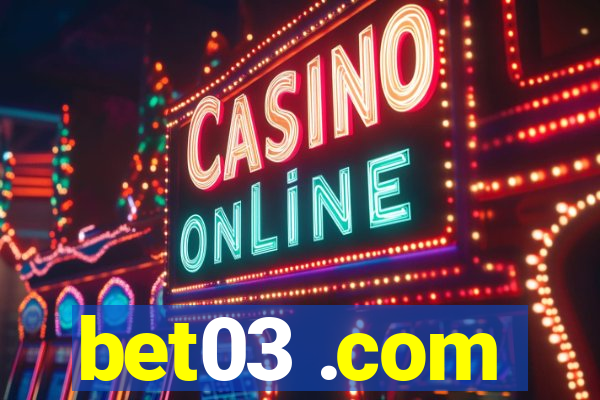 bet03 .com